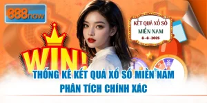 Kết Quả Xổ Số Miền Nam 888NOW - Phân Tích Lô Đề Chính Xác