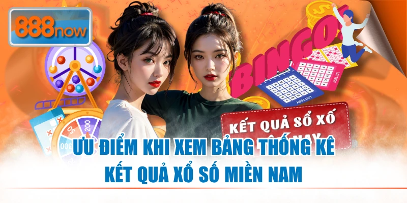 Ưu điểm khi xem bảng thống kê kết quả xổ số miền Nam